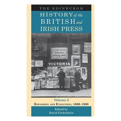 Edinburgh History of the British and Irish Press