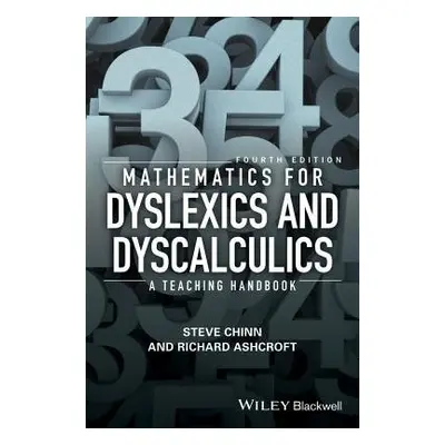 Mathematics for Dyslexics and Dyscalculics - Chinn, Steve (Mark College, Somerset) a Ashcroft, R