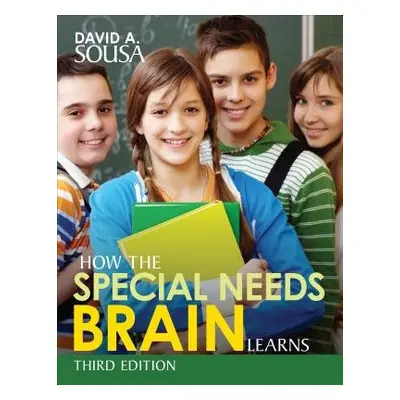 How the Special Needs Brain Learns - Sousa, David A.