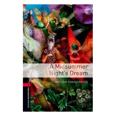 Oxford Bookworms Library: Level 3:: A Midsummer Night's Dream - Shakespeare, William