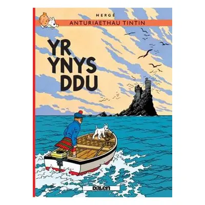 Cyfres Anturiaethau Tintin: Yr Ynys Ddu - Herge