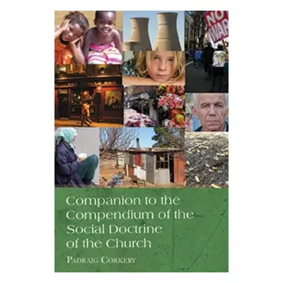 Companion to the Compendium of the Social Doctrine of the Church - Corkery, Padraig