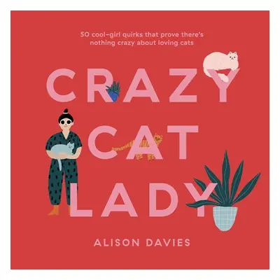 Crazy Cat Lady - Davies, Alison