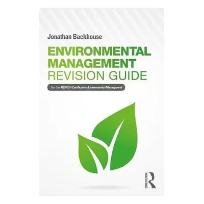 Environmental Management Revision Guide - Backhouse, Jonathan