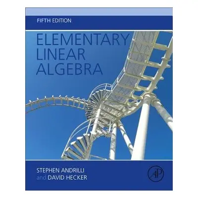 Elementary Linear Algebra - Andrilli, Stephen (LaSalle University, Philadelphia, PA, USA) a Heck