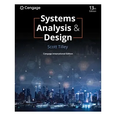 Systems Analysis and Design, Cengage International Edition - Tilley, Scott (Florida Institute of