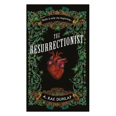 Resurrectionist - Dunlap, A. Rae