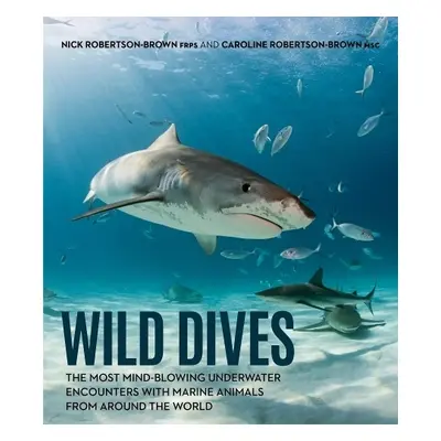 Wild Dives - Robertson-Brown, Nick a Robertson-Brown, Caroline