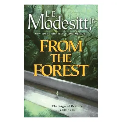 From the Forest - Jr., L. E. Modesitt,