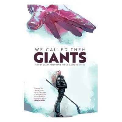 We Called Them Giants - Gillen, Kieron