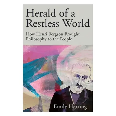 Herald of a Restless World - Herring, Emily