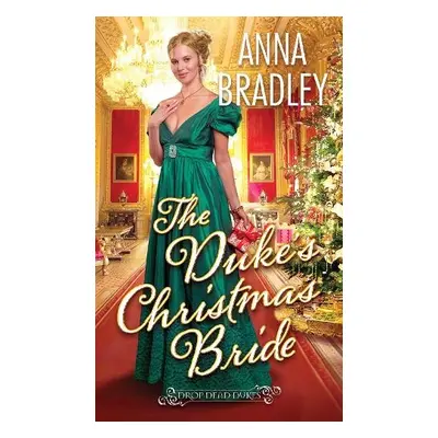 Duke's Christmas Bride - Bradley, Anna