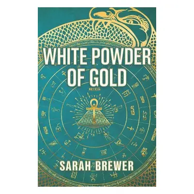 White Powder of Gold - Brewer, Sarah