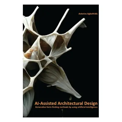 AI-Assisted Architectural Design - Agkathidis, Asterios