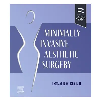 Minimally Invasive Aesthetic Surgery - Buck II, Donald W., MD, FACS (Plastic Surgery, St. Louis,