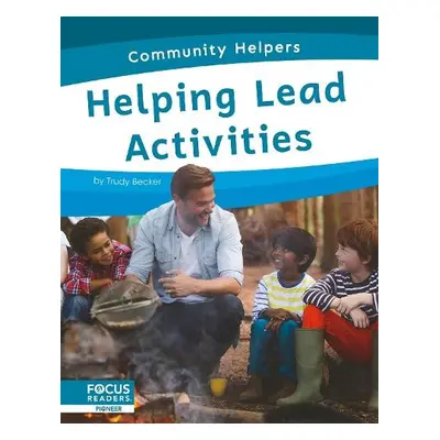 Community Helpers: Helping Lead Activities - Becker, Trudy