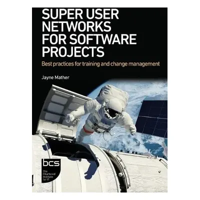 Super User Networks for Software Projects - Mather, Jayne