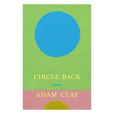 Circle Back - Clay, Adam