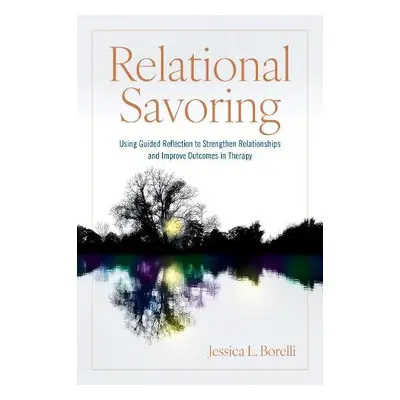 Relational Savoring - Borelli, Jessica L.