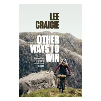 Other Ways to Win - Craigie, Lee