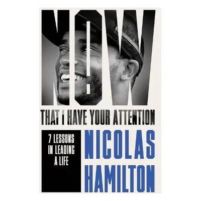 Now That I have Your Attention - Hamilton, Nicolas