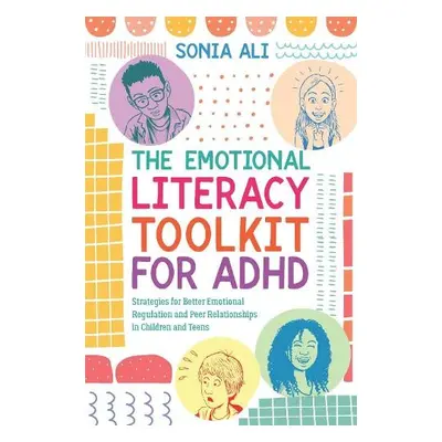 Emotional Literacy Toolkit for ADHD - Ali, Sonia