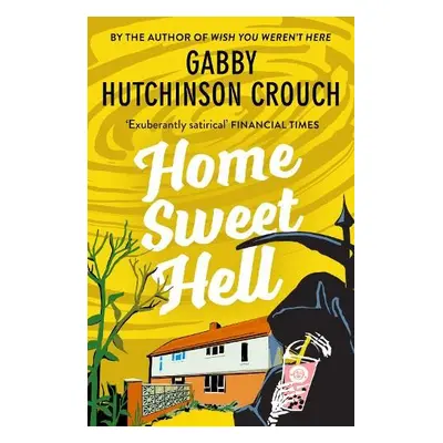 Home Sweet Hell - Hutchinson Crouch, Gabby