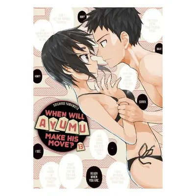 When Will Ayumu Make His Move? 13 - Yamamoto, Soichiro