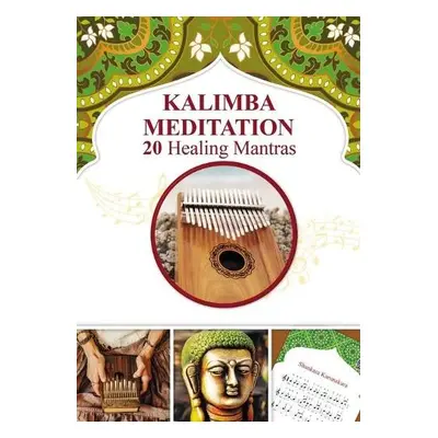 Kalimba Meditation 20 Healing Mantras - Gupta, Veda a Winter, Helen