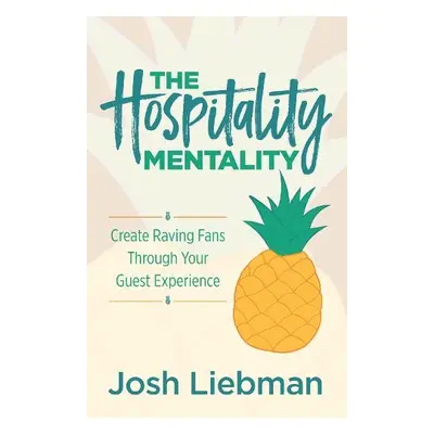 Hospitality Mentality - Liebman, Josh