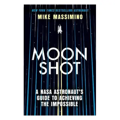 Moonshot - Massimino, Mike