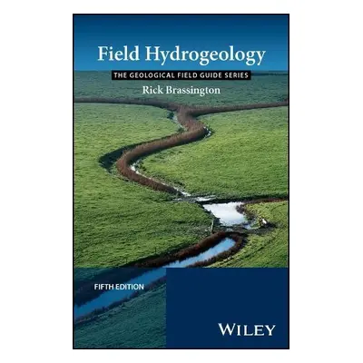 Field Hydrogeology - Brassington, Rick (Newcastle University, UK)