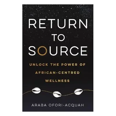 Return to Source - Ofori-Acquah, Araba