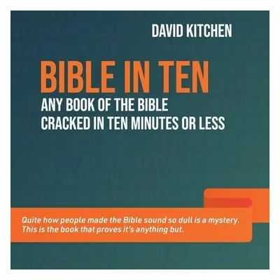 Bible in Ten - Kitchen, David