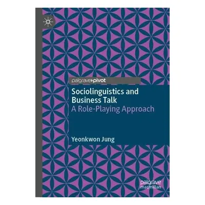 Sociolinguistics and Business Talk - Jung, Yeonkwon