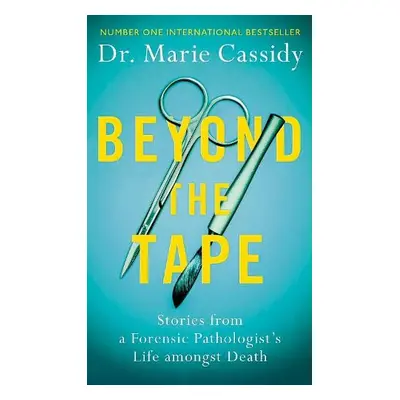 Beyond the Tape - Cassidy, Dr Marie