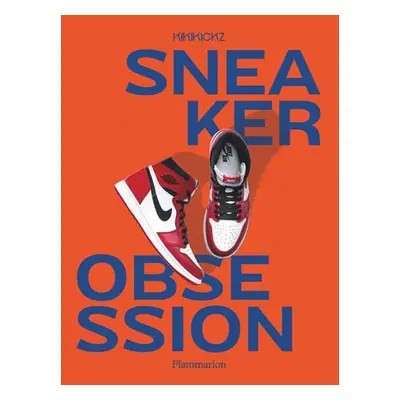 Sneaker Obsession - Pauwels, Alexandre