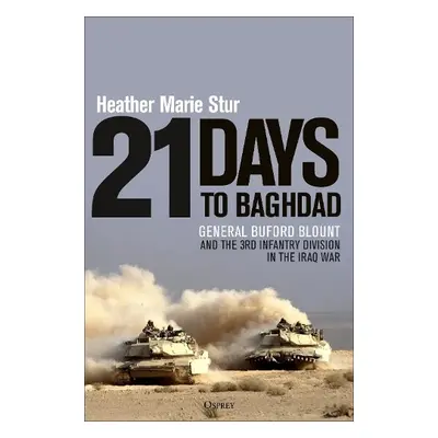 21 Days to Baghdad - Stur, Professor Heather Marie