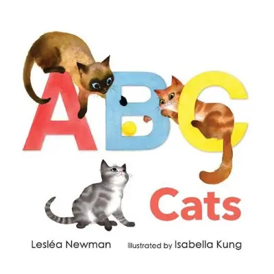 ABC Cats: An Alpha-Cat Book - Newman, Leslea