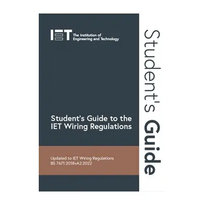 Student's Guide to the IET Wiring Regulations - The Institution of Engineering and Technology