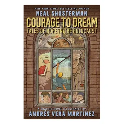 Courage to Dream - Shusterman, Neal