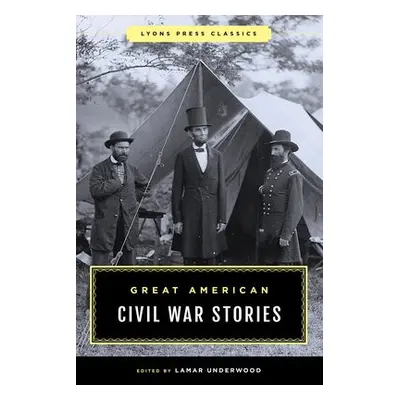 Great American Civil War Stories