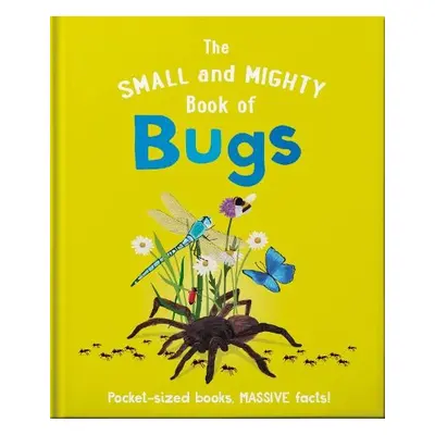 Small and Mighty Book of Bugs - Brereton, Catherine