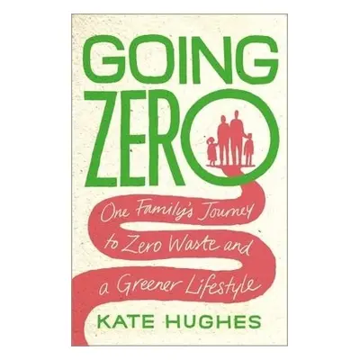 Going Zero - Hughes, Kate