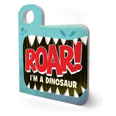 Roar! I’m a Dinosaur - Rainey, Merrill