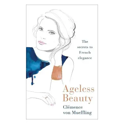 Ageless Beauty - Mueffling, Clemence von