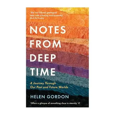 Notes from Deep Time - Gordon, Helen