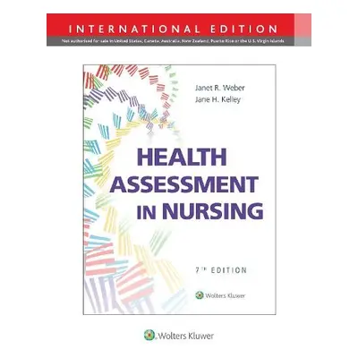 Health Assessment in Nursing - Weber, Janet R a Kelley, Jane H