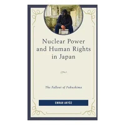 Nuclear Power and Human Rights in Japan - Akyuz, Emrah