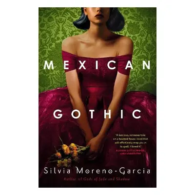 Mexican Gothic - Moreno-Garcia, Silvia